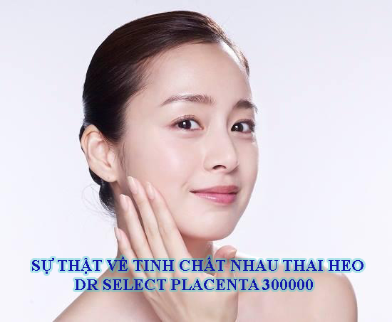 sự thật về tinh chất nhau thai heo dr select placenta 300000 hình 1